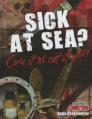 Sick at Sea? Cure It or Cut It Off!