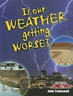 Is Our Weather Getting Worse?