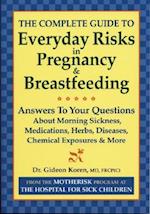 The Complete Guide to Everyday Risks in Pregnancy and Breastfeeding