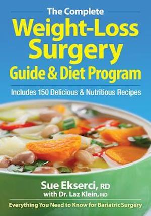 The Complete Weight-Loss Surgery Guide & Diet Program