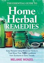 The Essential Guide to Home Herbal Remedies