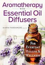 Aromatherapy With Essential Oil Diffusers