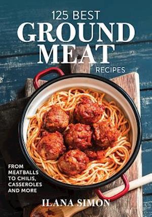 125 Best Ground Meat Recipes