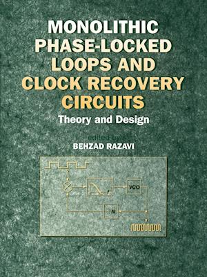 Monolithic Phase–Locked Loops and Clock Recovery Circuits – Theory and Design