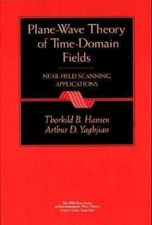 Plane–Wave Theory of Time–Domain Fields – Near– Field Scanning Applications
