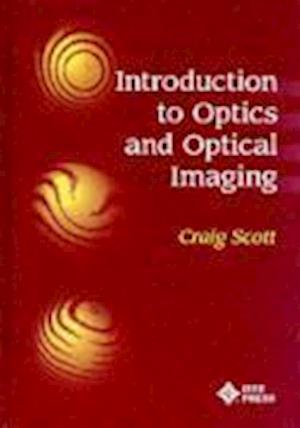 Introduction to Optics and Optical Imaging