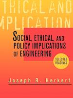Social, Ethical and Policy Implications of Engineering – Selected Readings