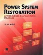 Power System Restoration – Methodologies and Implemenation Strategies