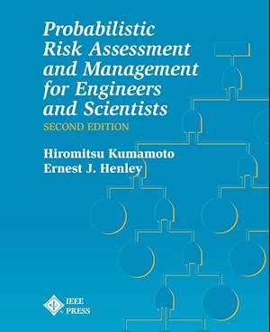 Probablistic Risk Assessment and Management for Engineers and Scientists