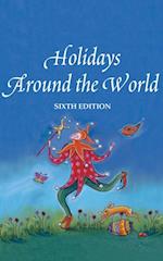 Holidays Around the World, 6th Ed.