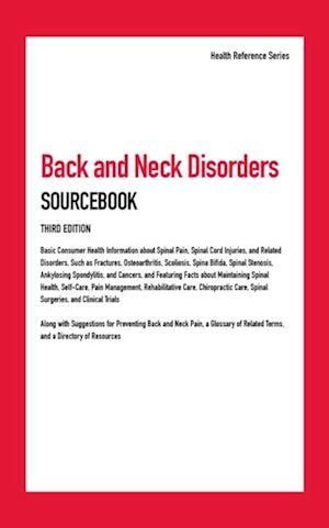 Back and Neck Disorders Sourcebook, 3rd Ed.