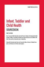 Infant, Toddler, and Child Health Sourcebook