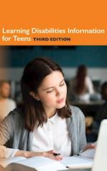 Learning Disabilities Information for Teens, 3rd Ed.