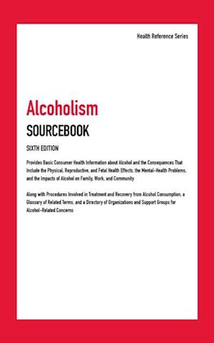 Alcoholism Sourcebook, 6th Ed.