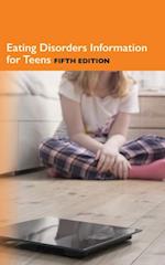 Eating Disorders Information for Teens, 5th Ed.