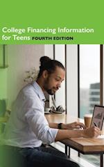 College Financing Information for Teens, Fourth Edition