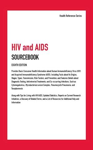 HIV and AIDS Sourcebook, Eighth Edition