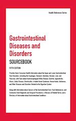 Gastrointestinal Diseases and Disorders Sourcebook, Fifth Edition