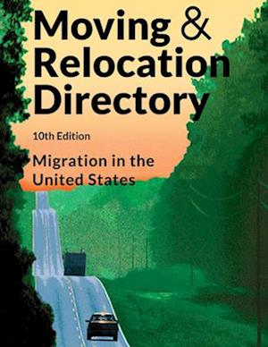 Moving & Relocation Directrory, 10th Ed.