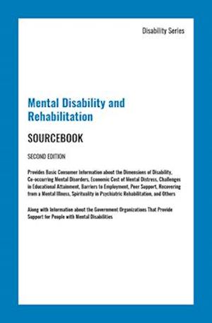 Mental Disability and Rehabilitation Sourcebook, Second Edition