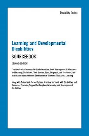 Learning and Developmental Disabilities Sourcebook, Second Edition