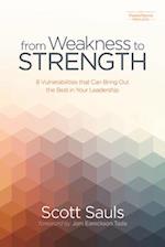 From Weakness to Strength
