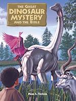 Great Dinosaur Mystery and the Bible