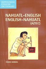 Nahuatl-English English-Nahuatl Concise Dictionary