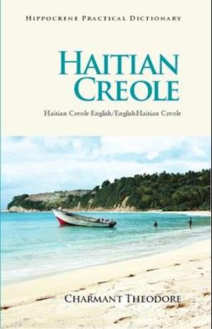 Haitian Creole-English/English-Haitian Creole Practical Dictionary