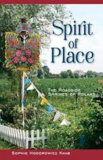 Spirit of Place : The Roadside Shrines of Poland 