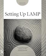 Setting up LAMP – Getting Linux, Apache, MySQL and PHP Working Together