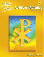 Faith First Legacy Edition: Additional Activities: A Blackline Masters Book, Grade 6 