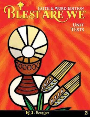 Blest Are We Faith and Word Edition: Grade 2 Unit Tests