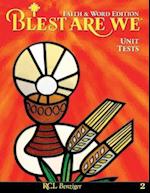 Blest Are We Faith and Word Edition: Grade 2 Unit Tests 