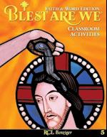 Blest Are We Faith and Word Edition: Grade 5 Classroom Activities 