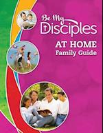 Be My Disciples: At Home Family Guide 