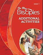 Be My Disiciples: Grade 1 Additional Activities 