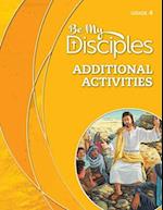 Be My Disciples: Grade 4 Additional Activities 