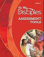 Be My Disciples: Grade 1 Assessment Tools 