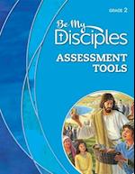 Be My Disciples: Grade 2 Assessment Tools 