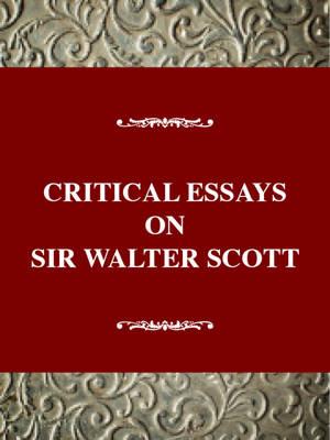 Critical Essays on Sir Walter Scott