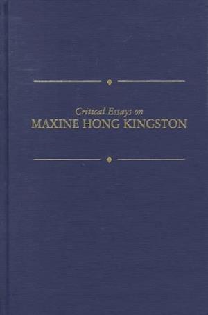 Critical Essays on Maxine Hong Kingston