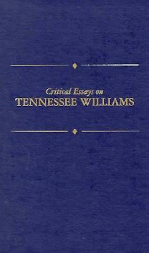 Critical Essays on Tennessee Williams