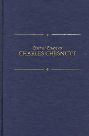 Critical Essays on Charles Chesnutt