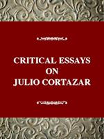 Critical Essays on Julio Cortazar