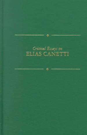 Critical Essays on Elias Canetti