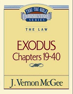 Thru the Bible Vol. 05: The Law (Exodus 19-40)