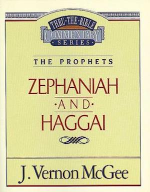 Thru the Bible Vol. 31: The Prophets (Zephaniah/Haggai)