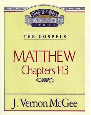 Thru the Bible Vol. 34: The Gospels (Matthew 1-13)