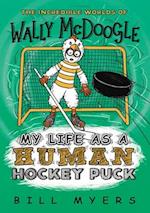 My Life as a Human Hockey Puck